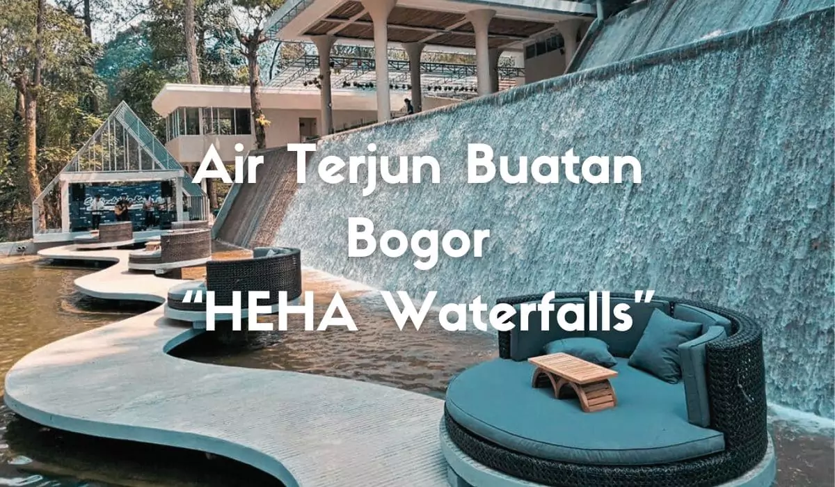Wisata Air Terjun Buatan di Bogor HEHA Waterfalls