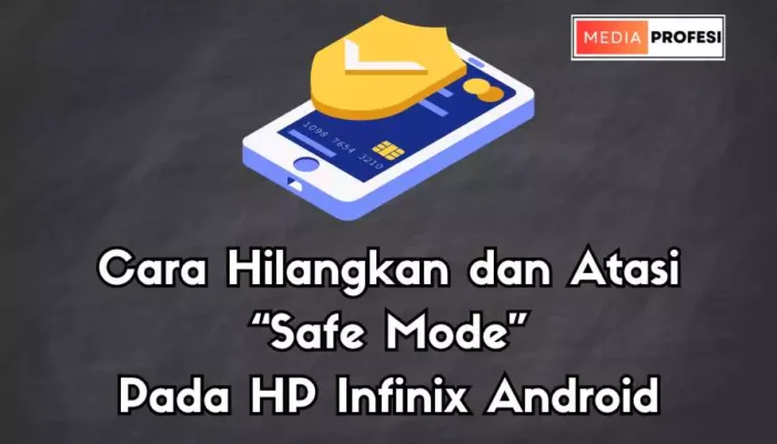 cara menghilangkan mode aman di hp infinix
