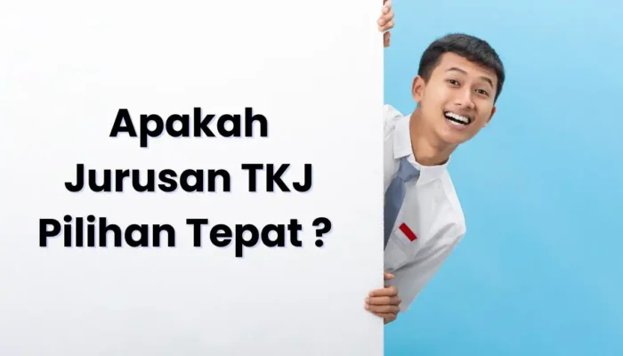 Ini 7 Alasan Memilih Jurusan TKJ. Apakah Jurusan TKJ adalah Pilihan Tepat Bagimu? Alasan Memilih Jurusan TKJ