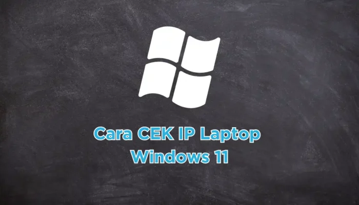 Cara Melihat IP Laptop Windows 11