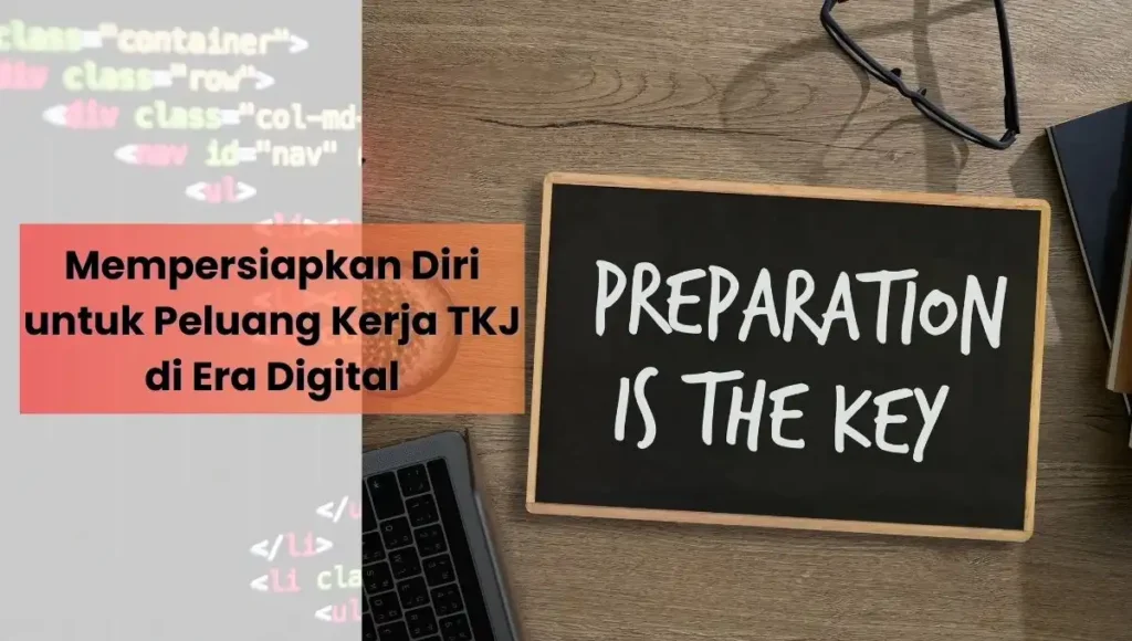 8 Prospek dan Peluang Kerja TKJ di Era Digital Saat Ini? Peluang Kerja TKJ di Era Digital 2