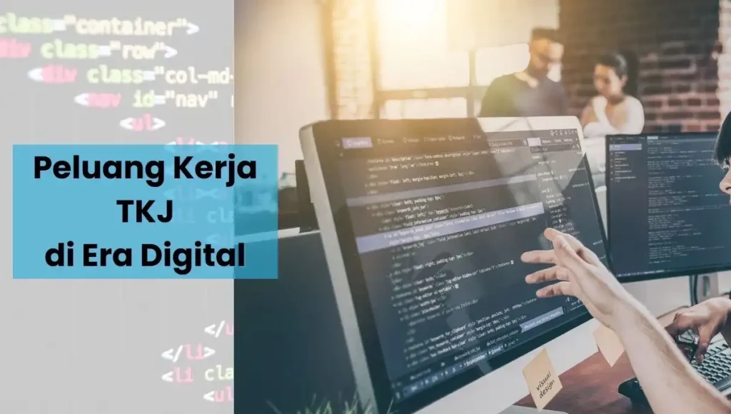 8 Prospek dan Peluang Kerja TKJ di Era Digital Saat Ini? Peluang Kerja TKJ di Era Digital