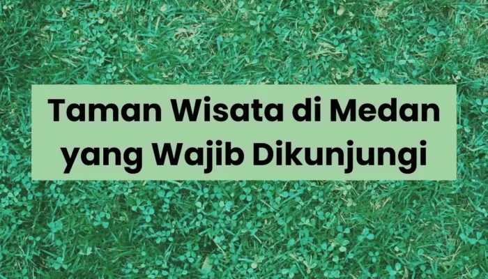 Taman Wisata medan