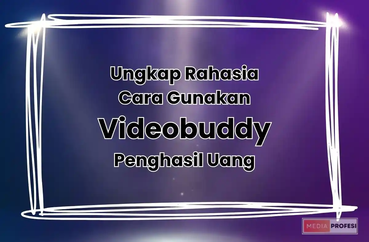 Ungkap Rahasia Cara Menggunakan Videobuddy Penghasil Uang