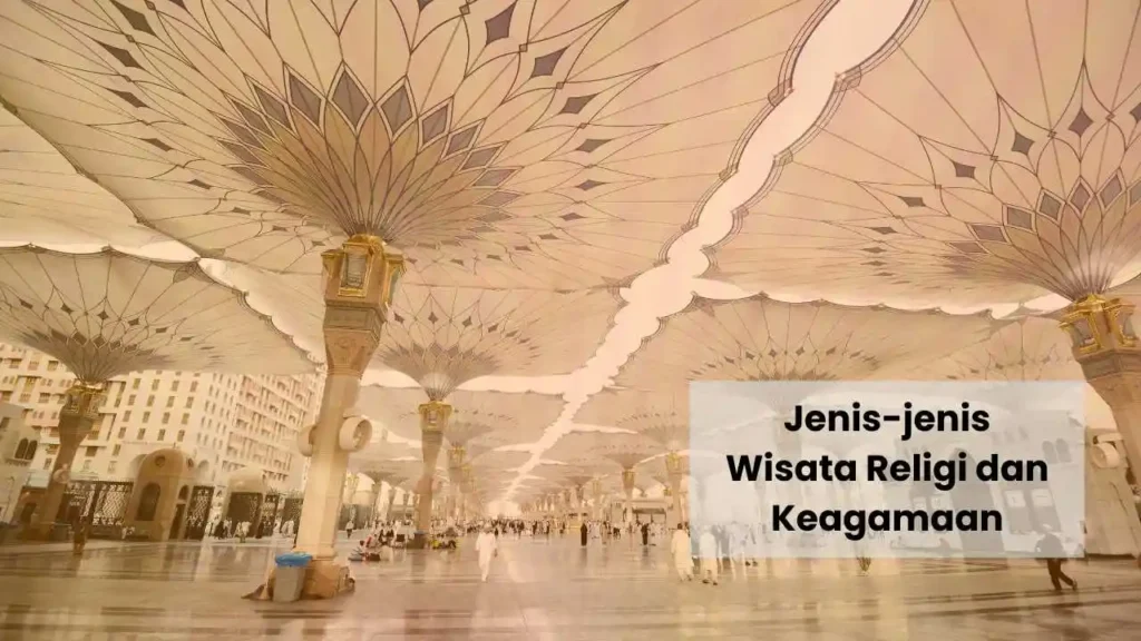 Apa itu Wisata Keagamaan? Ketahui Pengertian dan Ragamnya wisata keagamaan makkah
