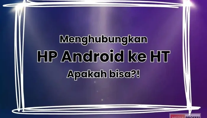 cara menghubungkan Android dengan HT