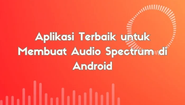 6 Aplikasi Audio Spectrum di Android Rekomendasi Aplikasi Audio Spectrum di Android