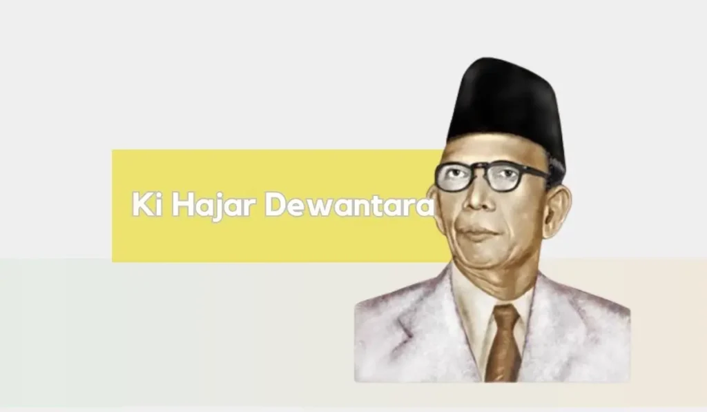 Peran Ki Hajar Dewantara dalam Pendidikan Nasional Ki Hajar Dewantara