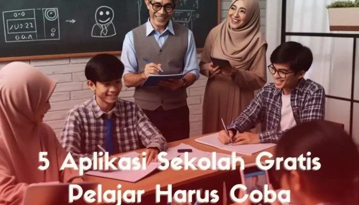 5 Aplikasi Sekolah Gratis yang Harus Kamu Coba 5 Aplikasi Sekolah Gratis