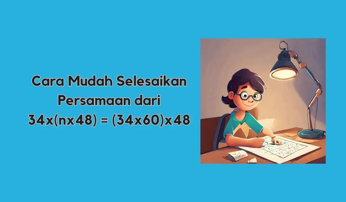 selesaikan persamaan linear 34 n 48 34 60 48 n