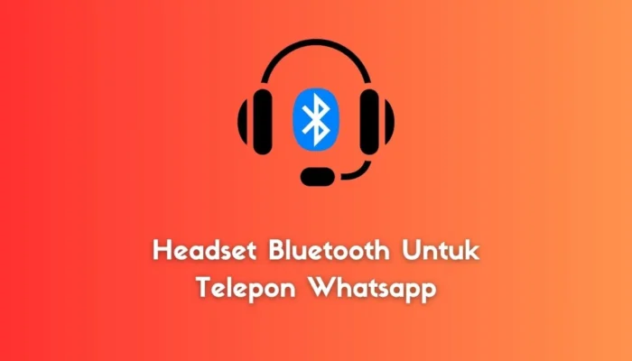 cara menggunakan headset bluetooth untuk telepon whatsapp