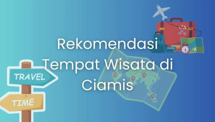 rekomendasi Tempat Wisata di Ciamis